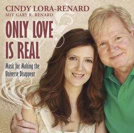 Only Love Is Real [Songs zu »Ein Kurs in Wundern®«]